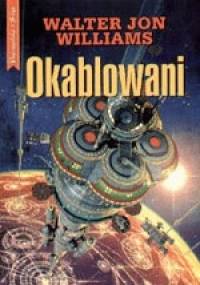 Okablowani - Walter Jon Williams