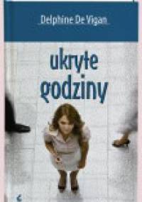 Ukryte godziny - Delphine De Vigan