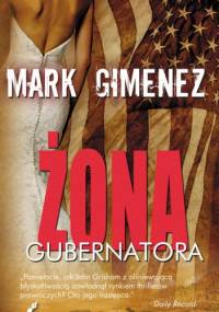 Żona gubernatora - Mark Gimenez
