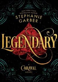 Legendary - Stephanie Garber