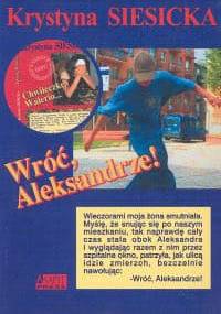Wróć, Aleksandrze! - Krystyna Siesicka