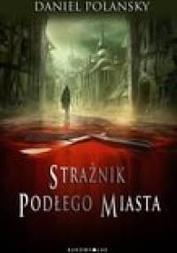 Strażnik Podłego Miasta - Daniel Polansky