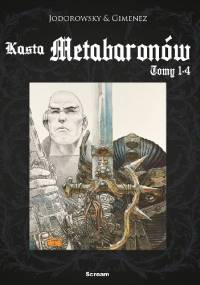Kasta Metabaronów. Tomy 1-4 - Alexandro Jodorowsky, Juan Gimenez