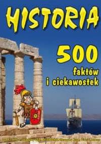 Historia. 500 faktów i ciekawostek