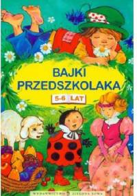 Bajki przedszkolaka, 5-6 lat