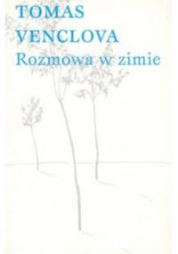 Rozmowa w zimie - Tomas Venclova