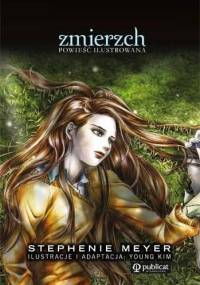 Zmierzch. Powieść ilustrowana. Część 1 - Stephenie Meyer