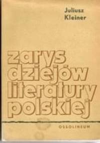 Zarys dziejów literatury polskiej - Juliusz Kleiner