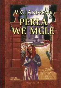 Perła we mgle - Virginia Cleo Andrews