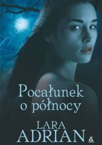 Pocałunek o północy - Lara Adrian