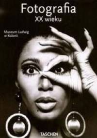 Fotografia XX wieku - praca zbiorowa