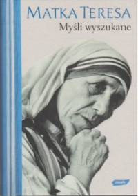 Myśli wyszukane - Matka Teresa, Jose Luis Gonzalez-Baldo