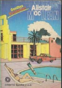 Goodbye Kalifornio! - Alistair MacLean