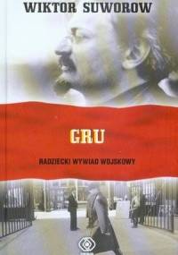 GRU. Radziecki wywiad wojskowy - Wiktor Suworow