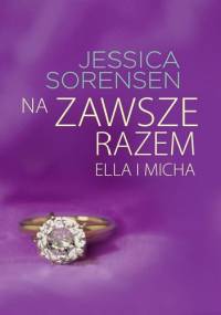 Na zawsze razem. Ella i Micha - Jessica Sorensen