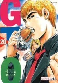 GTO - Great Teacher Onizuka. Tom 20 - Tōru Fujisawa