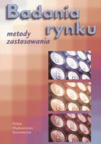 Badania rynku. Metody, zastosowania - Zofia Kędzior