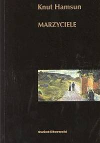 Marzyciele - Knut Hamsun