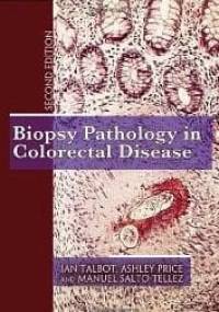 Biopsy Pathology in Colorectal Disease 2e