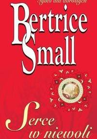 Serce w niewoli - Bertrice Small