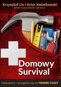 Domowy survival - Krzysztof Lis, Artur Kwiatkowski