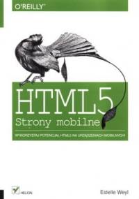 HTML 5. Strony mobilne - Estelle Weyl