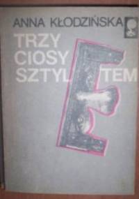 Trzy ciosy sztyletem - Anna Kłodzińska