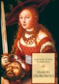 Samuel Zborowski - Jarosław Marek Rymkiewicz