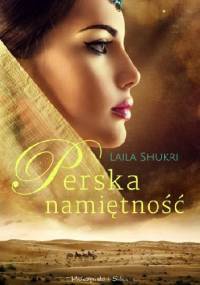 Perska namiętność - Laila Shukri