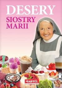Desery Siostry Marii - Maria Goretti Nowak