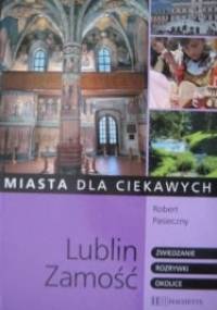 Lublin, Zamość - Robert Pasieczny