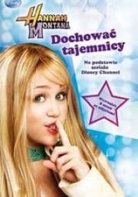 Hannah Montana. Dochować tajemnicy - praca zbiorowa