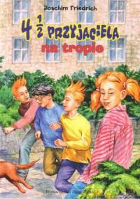 4 1/2 przyjaciela na tropie - Joachim Friedrich