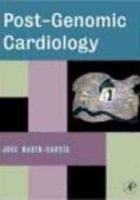 Post-Genomic Cardiology - Jose Marin-Garcia