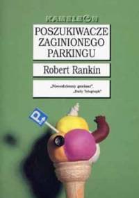 Poszukiwacze zaginionego parkingu - Robert Rankin