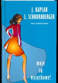Moje są wyjątkowe - Janice Kaplan, Lynn Schnurnberger