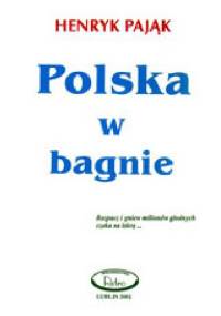 Polska w bagnie - Henryk Pająk