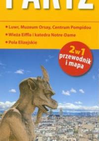 Paryż: 2w1 przewodnik i mapa. 1:17000. ExpressMap - praca zbiorowa