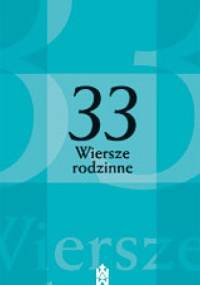 33 wiersze rodzinne - Jerzy Szymik