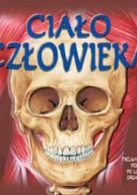 Ciało człowieka. Trójwymiarowa podróż po ludzkim organiźmie - Sue Harris, Emily Hawkins