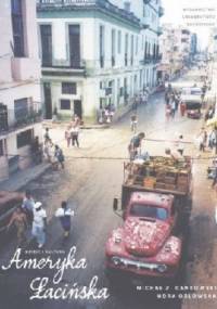Ameryka Łacińska. Dzieje i kultura - Michał Zbigniew Dankowski, Nora Orłowska