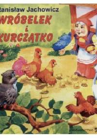 Wróbelek i kurczątko - Stanisław Jachowicz