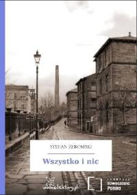 Wszystko i nic - Stefan Żeromski