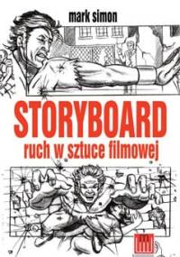 STORYBOARD ruch w sztuce filmowej - Mark Simon