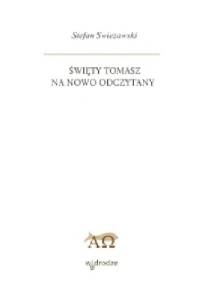 Święty Tomasz na nowo odczytany - Stefan Swieżawski