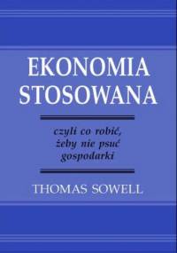 Ekonomia stosowana - Thomas Sowell