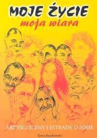 Moje życie - Moja wiara. Artyści sceny i estrady o sobie - Tytus Byczkowski