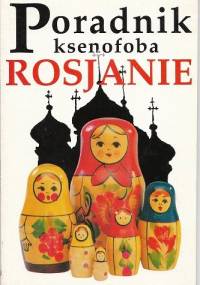 Poradnik ksenofoba - Rosjanie - Elizabeth Roberts