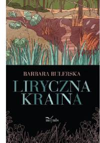 Liryczna Kraina - Barbara Bulerska