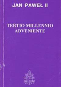 Tertio millennio adveniente - Jan Paweł II